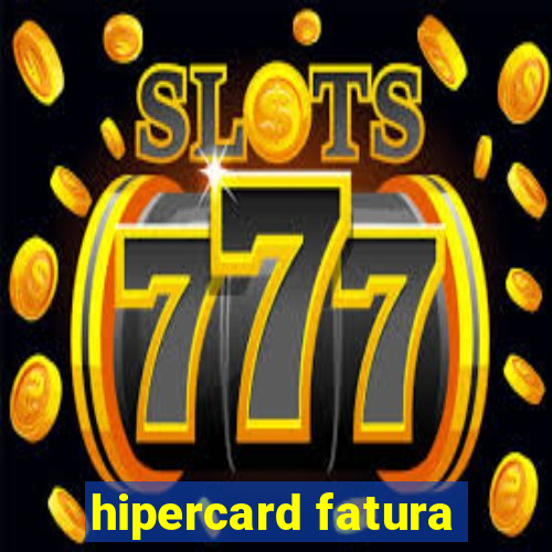 hipercard fatura